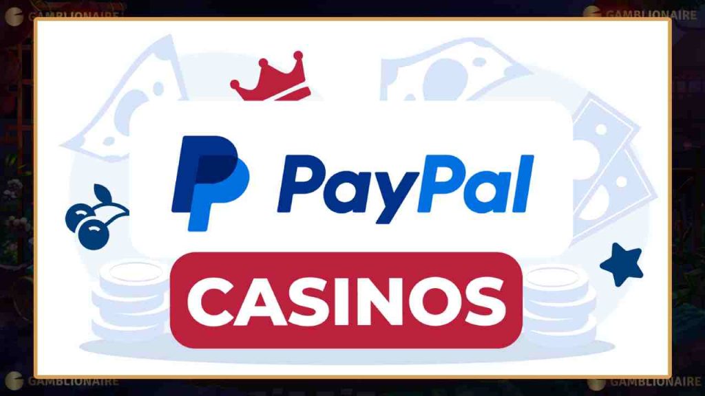 Advantages of Online Casino with PayPal