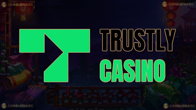 What is Trustly and How Does It Work?